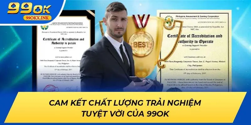 Cam kết chất lượng trải nghiệm tuyệt vời của 99OK